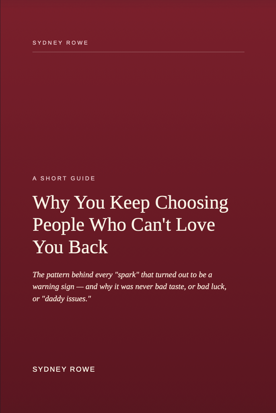 Why You Keep Choosing People Who Can't Love You Back