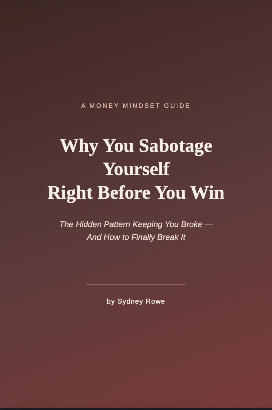 Why You Sabotage Yourself Right Before You Win