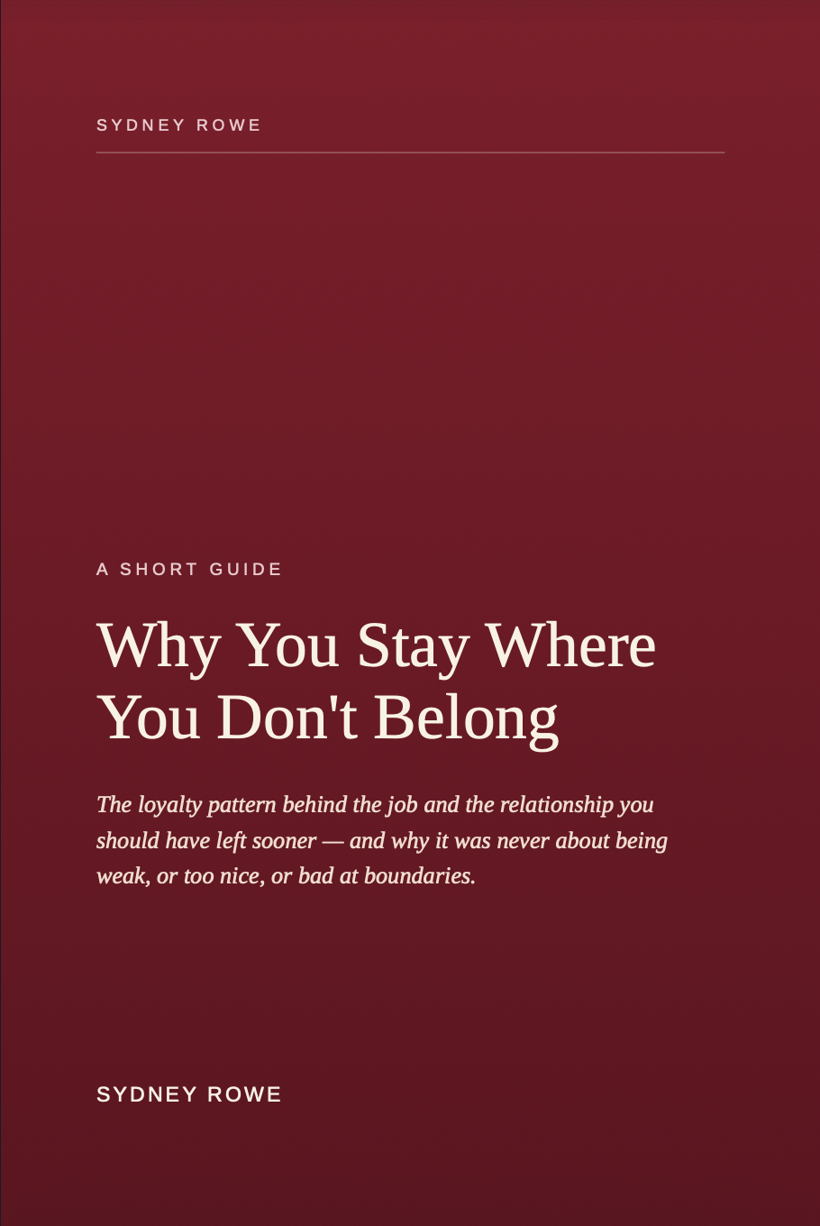 Why You Stay Where You Don't Belong