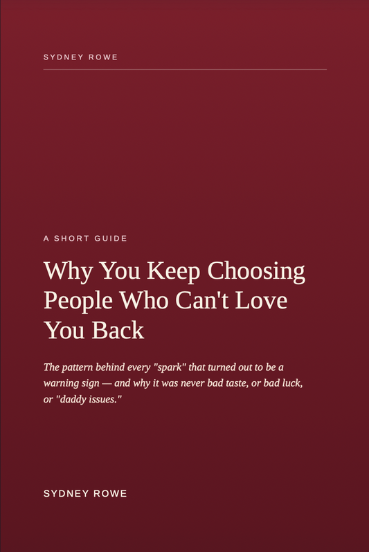 Why You Keep Choosing People Who Can't Love You Back